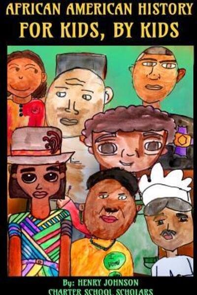 Cover for HJCS Scholars · African American History For Kids, By Kids (Paperback Bog) (2019)