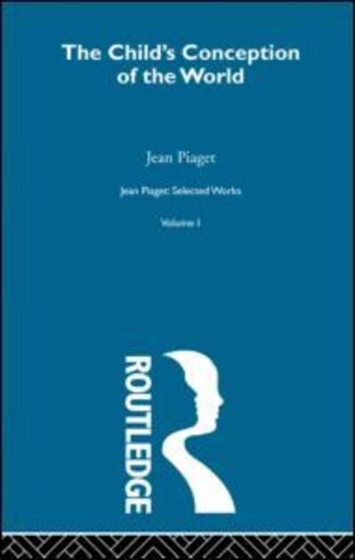 Cover for Jean Piaget · Child's Conception of the World: Selected Works vol 1 (Paperback Book) (2011)