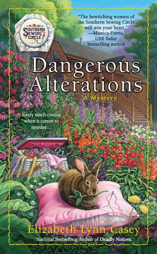 Cover for Elizabeth Lynn Casey · Dangerous Alterations - Southern Sewing Circle Mystery (Paperback Book) (2011)