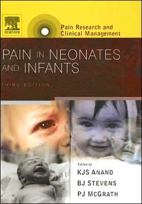 Cover for K J Anand · Pain in Neonates and Infants: Pain Research and Clinical Management Series - Pain Research and Clinical Management (Hardcover Book) [3 Revised edition] (2007)