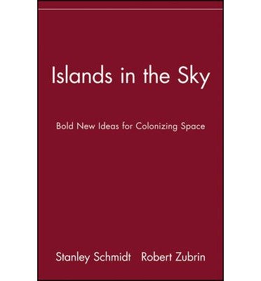 Cover for Robert Zubrin · Islands in the Sky: Bold New Ideas for Colonizing Space (Paperback Book) (1996)