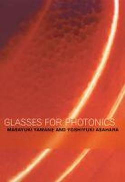 Cover for Yamane, Masayuki (Tokyo Institute of Technology) · Glasses for Photonics (Paperback Book) (2005)