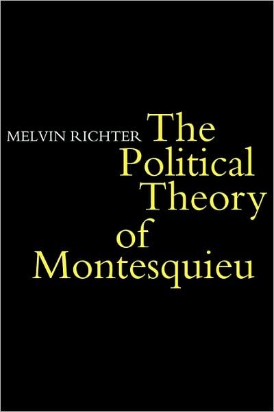 Melvyn Richter · The Politcal Theory of Montesquieu (Paperback Book) (1977)