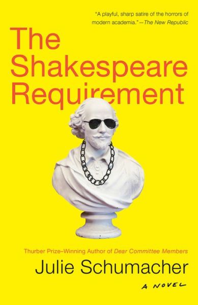 Cover for Julie Schumacher · The Shakespeare Requirement: A Novel (Taschenbuch) (2019)