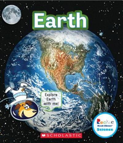 Earth - Cody Crane - Books - Children's Press - 9780531228616 - February 1, 2018