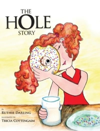 Cover for Ruthie Darling · The Hole Story (Hardcover bog) (2019)