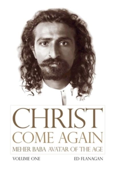 Cover for Flanagan Ed · Christ Come Again Volume One (Paperback Book) (2020)