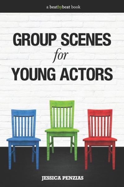 Cover for Jessica Penzias · Group Scenes for Young Actors: 32 High-Quality Scenes for Kids and Teens (Paperback Book) (2020)