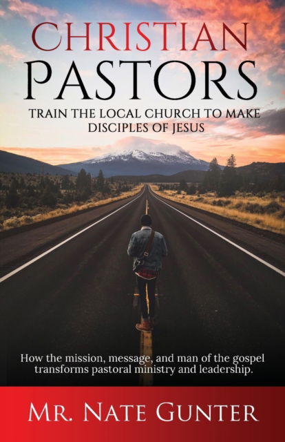 Cover for MR Nate Books · Christian Pastors, Train the Local Church to Make Disciples of Jesus (Taschenbuch) (2020)