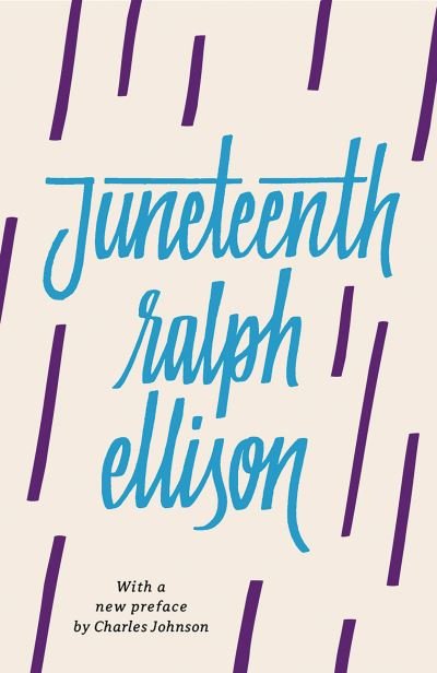 Juneteenth (Revised) - Vintage International - Ralph Ellison - Books - Knopf Doubleday Publishing Group - 9780593314616 - May 18, 2021