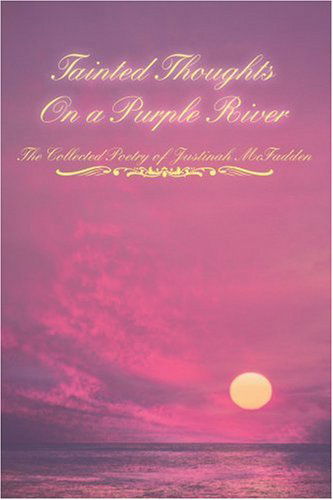 Cover for Justinah Mcfadden · Tainted Thoughts on a Purple River (Paperback Book) (2004)