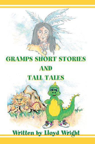 Cover for Lloyd Wright · Gramps Short Stories and Tall Tales (Hardcover Book) (2005)