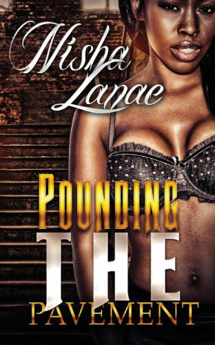 Cover for Nisha Lanae · Pounding the Pavement (Paperback Book) (2014)