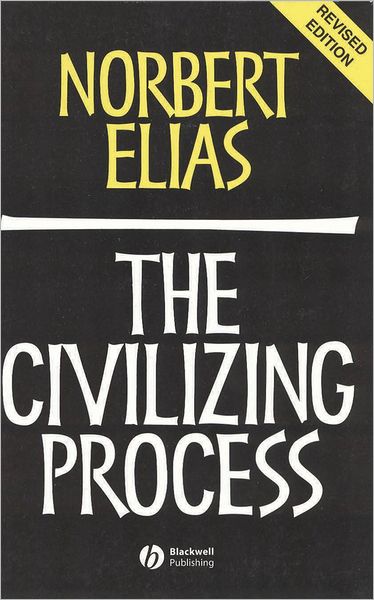 Cover for Elias, Norbert (Late of Universities of Leicester, Ghana, Frankfurt and Bielefeld) · The Civilizing Process: Sociogenetic and Psychogenetic Investigations (Paperback Bog) (2000)