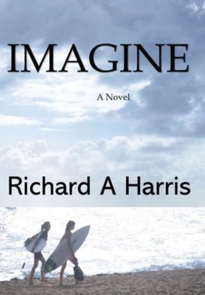 Cover for Richard Harris · Imagine a Novel (Innbunden bok) (2021)