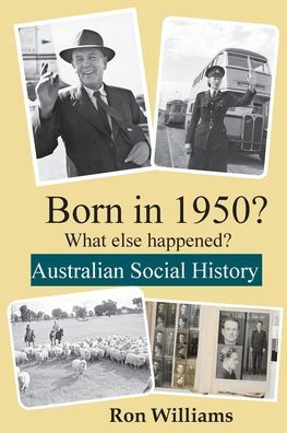 Cover for Ron Williams · Born in 1950? What else happened?! (Paperback Bog) (2020)