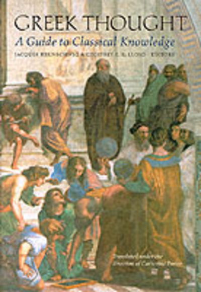 Cover for Jacques Brunschwig · Greek Thought: A Guide to Classical Knowledge - Harvard University Press Reference Library (Hardcover Book) (2000)