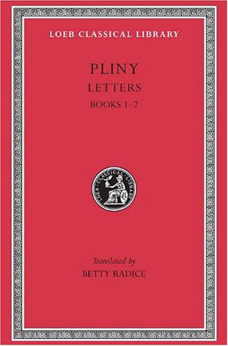 Cover for Pliny the Younger · Letters, Volume I: Books 1–7 - Loeb Classical Library (Inbunden Bok) [Reprint edition] (1969)