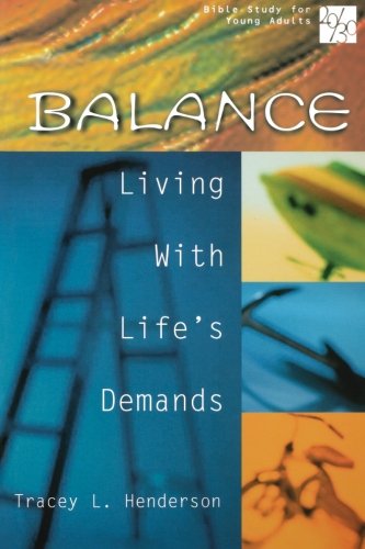Cover for Tracey L. Henderson · 20/30 Bible Study for Young Adults Balance: Balance Living with Lifes Demands (Paperback Book) (2001)