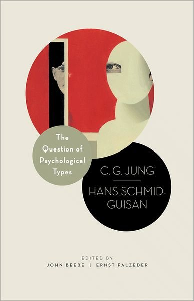 Cover for C. G. Jung · The Question of Psychological Types: The Correspondence of C. G. Jung and Hans Schmid-Guisan, 1915-1916 - Philemon Foundation Series (Gebundenes Buch) (2012)