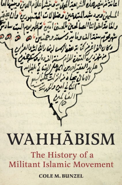 Cover for Cole M. Bunzel · Wahhabism: The History of a Militant Islamic Movement (Paperback Book) (2025)