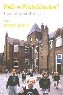 Cover for Richard Aldrich · Public or Private Education?: Lessons from History - Woburn Education Series (Paperback Bog) (2004)