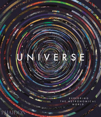 Cover for Phaidon Editors · Universe - Exploring the Astronomical World (Inbunden Bok) (2017)