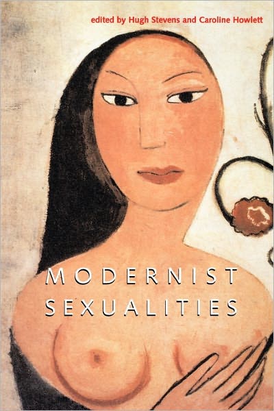 Cover for Hugh Stevens · Modernist Sexualities (Paperback Book) (2000)