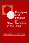 Cover for Richard Ferber · Principles and Practice of Sleep Medicine in the Child (Innbunden bok) (1995)