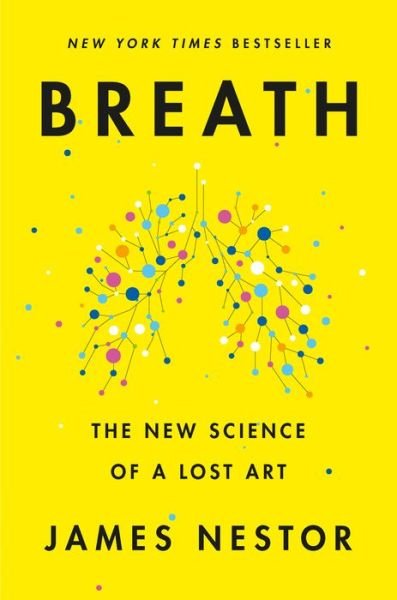 Cover for James Nestor · Breath: The New Science of a Lost Art (Innbunden bok) (2020)