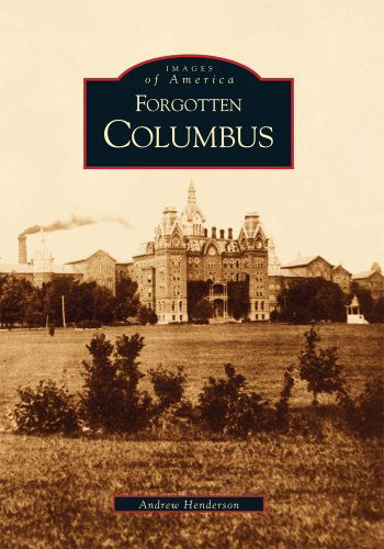 Cover for Andrew Henderson · Forgotten Columbus  (Oh)  (Images of America) (Paperback Book) (2002)