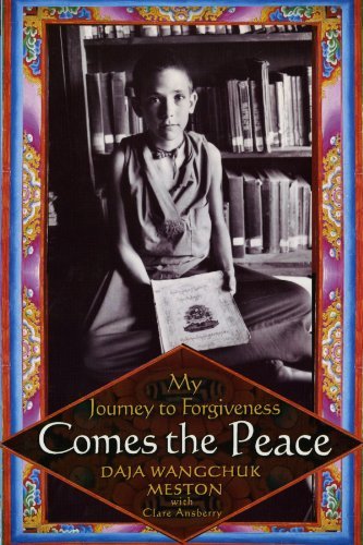 Cover for Daja Wangchuk Meston · Comes the Peace: My Journey to Forgiveness (Pocketbok) (2011)