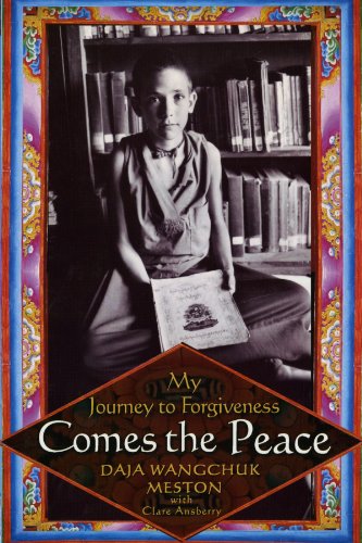 Comes the Peace: My Journey to Forgiveness - Daja Wangchuk Meston - Books - Free Press - 9780743287616 - November 5, 2011