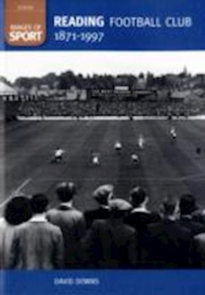 Cover for David Downs · Reading FC 1871-1997 (N/A) (2010)