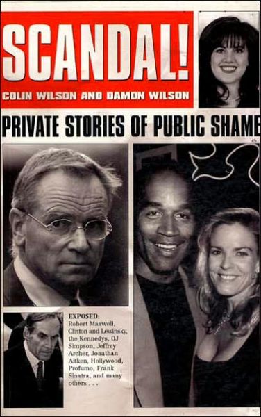 Cover for Scandal · Private Stories of Public Shame/ Colin Wilson (Book) (2010)