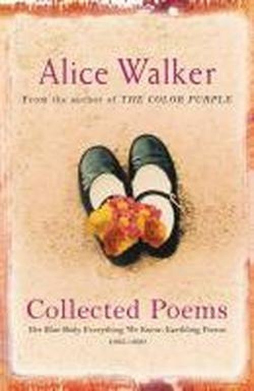 Cover for Alice Walker · Alice Walker: Collected Poems: Her Blue Body Everything We Know: Earthling Poems 1965-1990 (Paperback Bog) (2005)