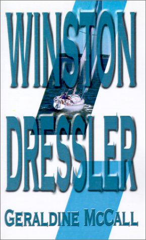 Winston Dressler - Geraldine Mccall - Books - AuthorHouse - 9780759635616 - August 1, 2001