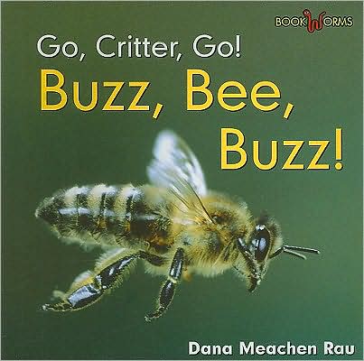 Cover for Dana Meachen Rau · Buzz, Bee, Buzz! (Paperback Book) (2008)