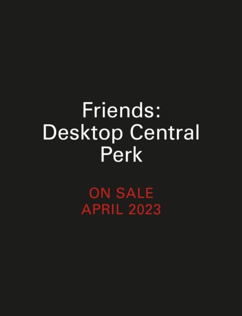 Cover for Michelle Morgan · Friends: Desktop Central Perk (Bog) (2023)