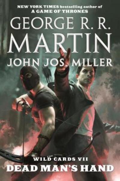 Wild Cards VII: Dead Man's Hand - George R.R. Martin - Boeken - Tor Books - 9780765335616 - 13 juni 2017