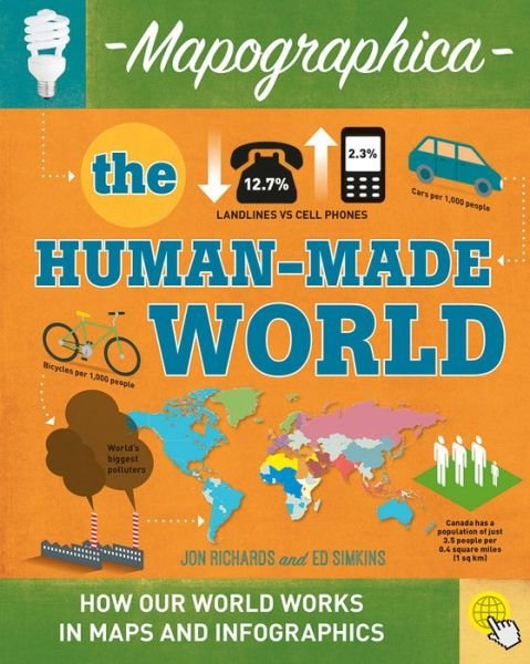 Cover for Jon Richards · The Human-Made World - Mapographica (Paperback Bog) (2016)