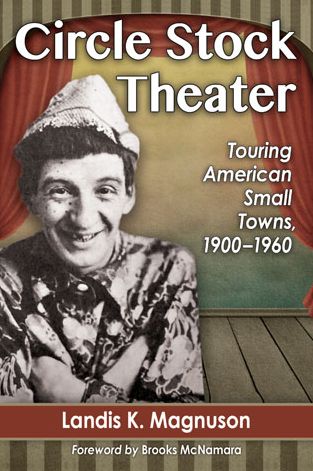 Cover for Landis K. Magnuson · Circle Stock Theater: Touring American Small Towns, 1900-1960 (Paperback Book) (2014)