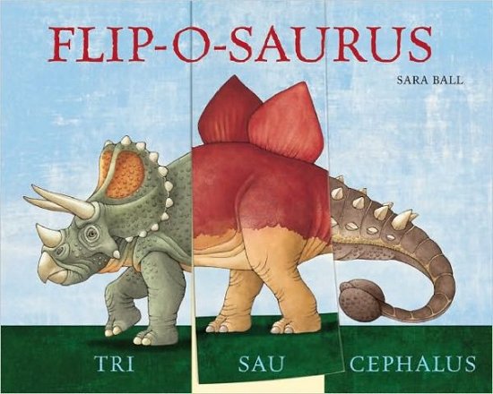 Flip-o-saurus - Flip-and-Flop - Sara Ball - Książki - Abbeville Press Inc.,U.S. - 9780789210616 - 9 września 2010