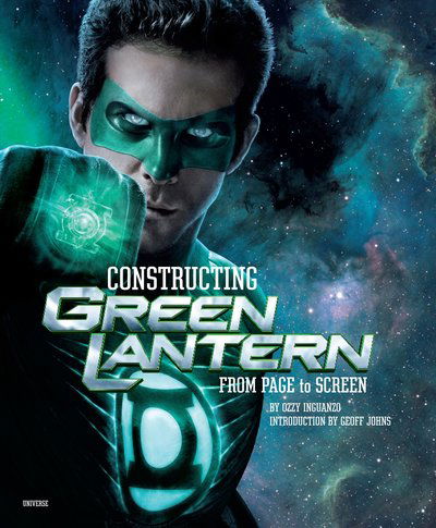 Cover for Ozzy Inguanzo · Constructing Green Lantern: From Page to Screen (Hardcover Book) (2011)