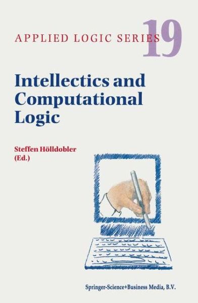 Cover for W Bibel · Intellectics and Computational Logic: Papers in Honor of Wolfgang Bibel - Applied Logic Series (Hardcover Book) [2000 edition] (2000)