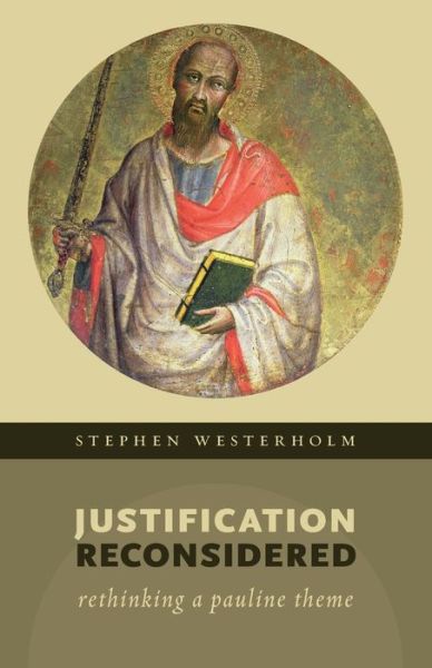 Cover for Stephen Westerholm · Justification Reconsidered: Rethinking a Pauline Theme (Paperback Book) (2013)