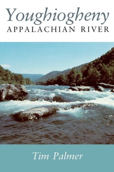 Cover for Tim Palmer · The Youghiogheny: Appalachian River (Paperback Book) (1984)