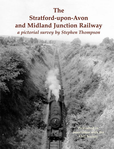 Cover for Stephen Thompson · The Stratford-upon-Avon and Midland Junction Railway: a pictorial survey by Stephen Thompson - Portrait Series (Paperback Book) (2019)