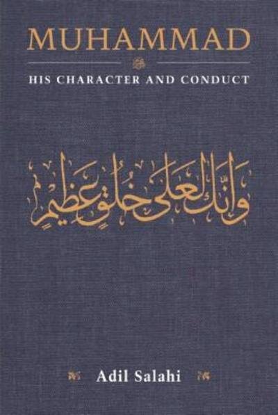 Cover for Adil Salahi · Muhammad: His Character and Conduct (Taschenbuch) (2014)
