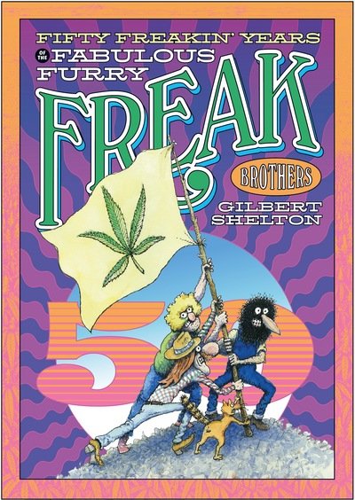 Cover for Gilbert Shelton · Fifty Freakin' Years Of The Fabulous Furry Freak Brothers (Paperback Bog) (2017)
